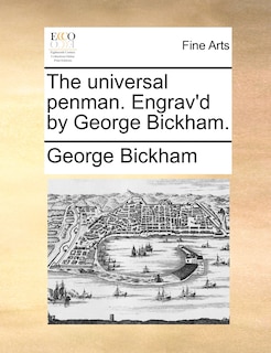 Front cover_The universal penman. Engrav'd by George Bickham.
