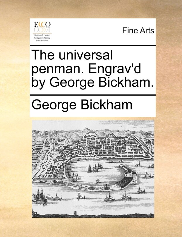 Front cover_The universal penman. Engrav'd by George Bickham.