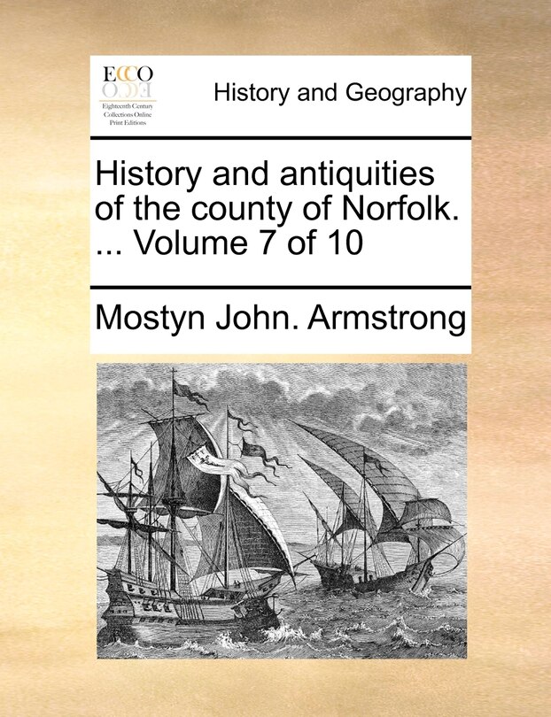 Front cover_History and antiquities of the county of Norfolk. ... Volume 7 of 10