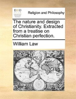 Front cover_The Nature And Design Of Christianity. Extracted From A Treatise On Christian Perfection.