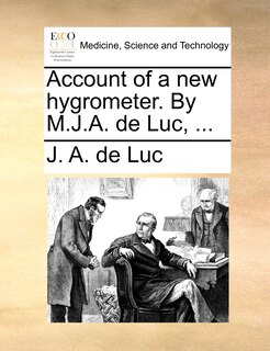 Couverture_Account Of A New Hygrometer. By M.j.a. De Luc, ...