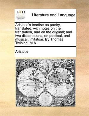 Front cover_Aristotle's Treatise On Poetry, Translated