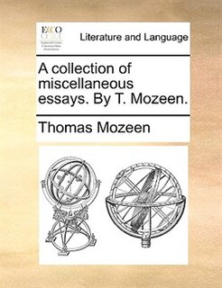 Couverture_A Collection Of Miscellaneous Essays. By T. Mozeen.