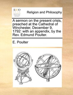 Couverture_A Sermon On The Present Crisis, Preached At The Cathedral Of Winchester, December 9, 1792