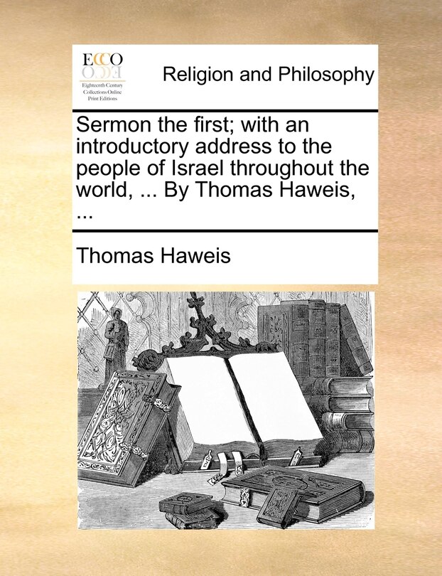Front cover_Sermon The First; With An Introductory Address To The People Of Israel Throughout The World, ... By Thomas Haweis, ...