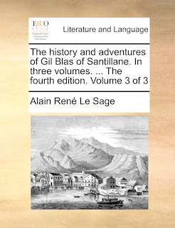 Front cover_The History And Adventures Of Gil Blas Of Santillane. In Three Volumes. ... The Fourth Edition. Volume 3 Of 3