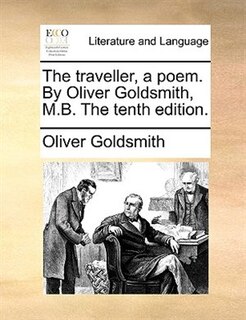 Couverture_The Traveller, A Poem. By Oliver Goldsmith, M.b. The Tenth Edition.