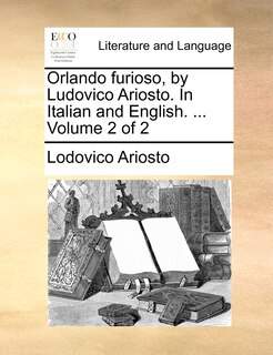 Front cover_Orlando Furioso, by Ludovico Ariosto. in Italian and English. ... Volume 2 of 2