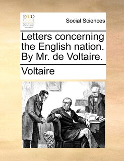 Front cover_Letters Concerning The English Nation. By Mr. De Voltaire.