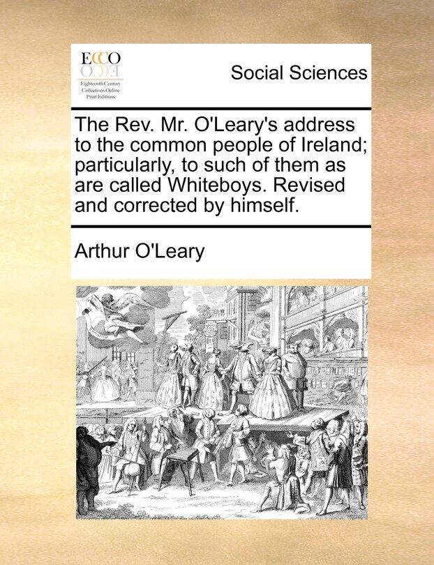 Couverture_The Rev. Mr. O'leary's Address To The Common People Of Ireland; Particularly, To Such Of Them As Are Called Whiteboys. Revised And Corrected By Himself.