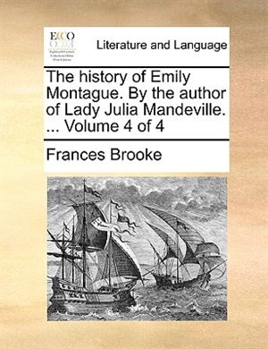 Couverture_The History Of Emily Montague. By The Author Of Lady Julia Mandeville. ...  Volume 4 Of 4