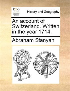Couverture_An Account Of Switzerland. Written In The Year 1714.