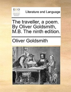 Couverture_The Traveller, A Poem. By Oliver Goldsmith, M.b. The Ninth Edition.