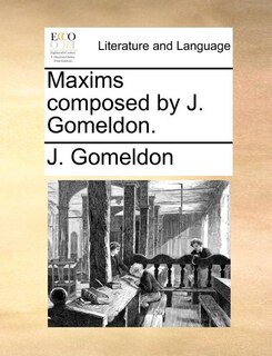 Front cover_Maxims Composed by J. Gomeldon.