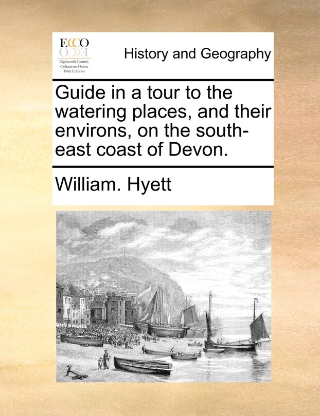 Front cover_Guide In A Tour To The Watering Places, And Their Environs, On The South-east Coast Of Devon.