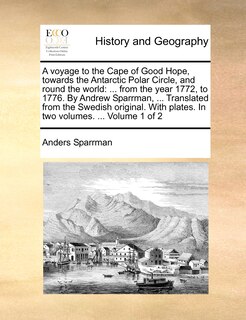 Front cover_A Voyage to the Cape of Good Hope, Towards the Antarctic Polar Circle, and Round the World