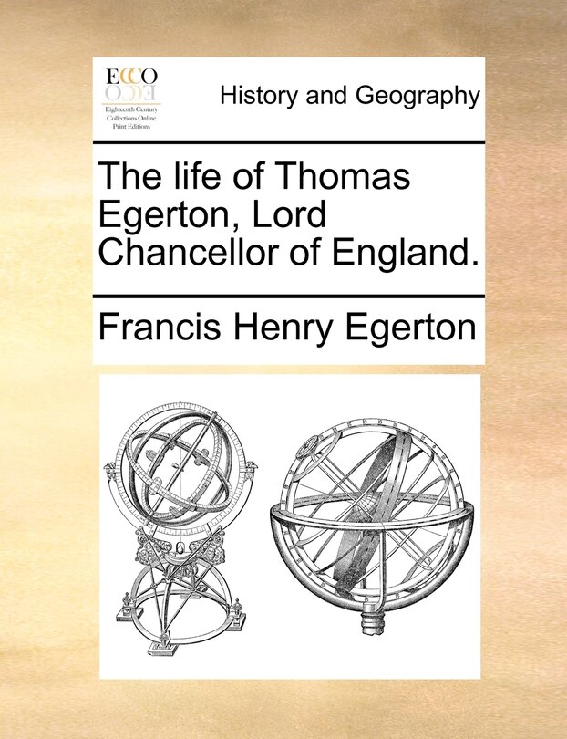Front cover_The Life Of Thomas Egerton, Lord Chancellor Of England.