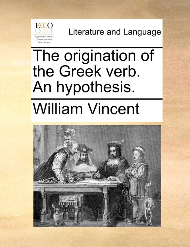 Front cover_The Origination Of The Greek Verb. An Hypothesis.
