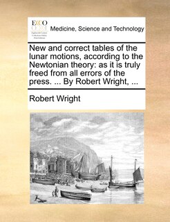 Couverture_New And Correct Tables Of The Lunar Motions, According To The Newtonian Theory