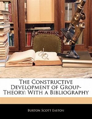 Couverture_The Constructive Development Of Group-theory