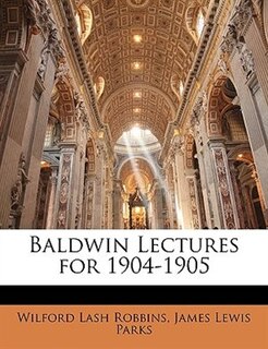 Front cover_Baldwin Lectures For 1904-1905