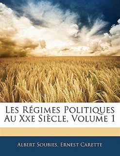 Couverture_Les R&eacute;gimes Politiques Au Xxe Si&egrave;cle; Volume 1