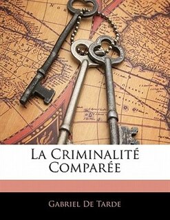 Couverture_La Criminalité Comparée