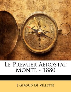 Front cover_Le Premier Aerostat Monte - 1880