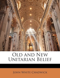 Front cover_Old and New Unitarian Belief