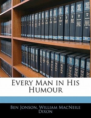 Front cover_Every Man In His Humour