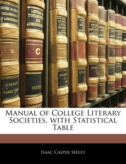 Couverture_Manual Of College Literary Societies, With Statistical Table