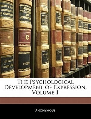 Couverture_The Psychological Development Of Expression, Volume 1
