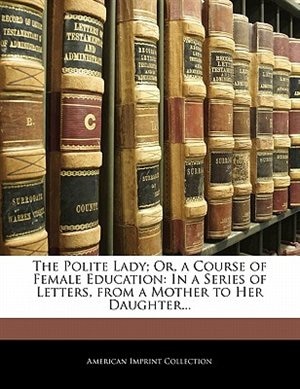 Couverture_The Polite Lady; Or, a Course of Female Education
