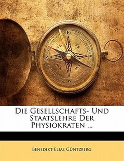 Couverture_Die Gesellschafts- Und Staatslehre Der Physiokraten ...