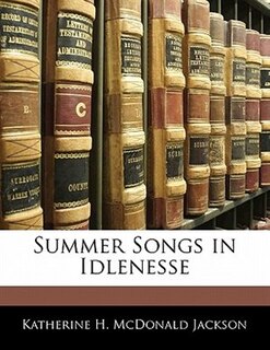 Summer Songs in Idlenesse