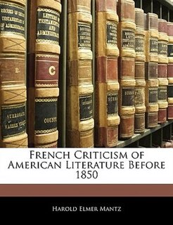 French Criticism Of American Literature Before 1850