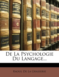 De La Psychologie Du Langage...