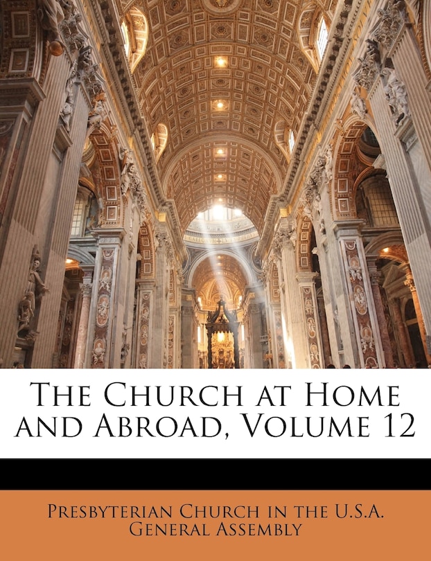 Front cover_The Church At Home And Abroad, Volume 12