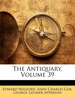 Front cover_The Antiquary, Volume 39