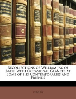 Front cover_Recollections Of William Jay, Of Bath