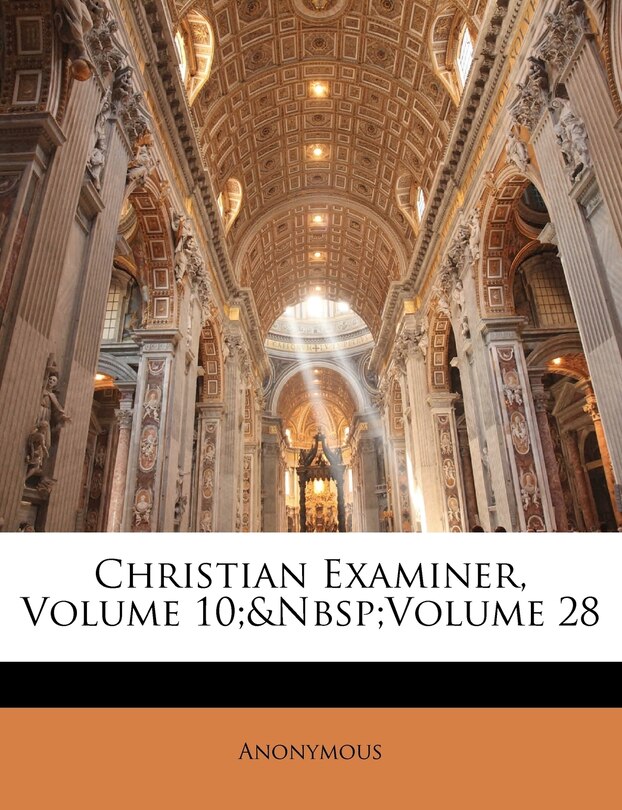 Christian Examiner, Volume 10; Volume 28