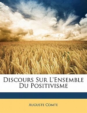 Discours Sur L'ensemble Du Positivisme