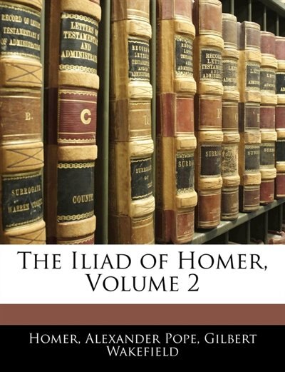 Couverture_The Iliad Of Homer, Volume 2