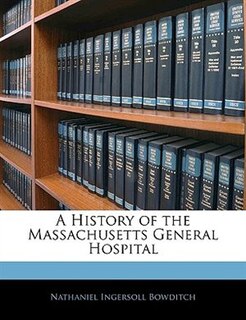 A History Of The Massachusetts General Hospital