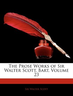 Front cover_The Prose Works of Sir Walter Scott, Bart, Volume 23