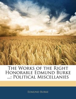 Front cover_The Works of the Right Honorable Edmund Burke ...