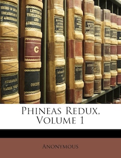 Front cover_Phineas Redux; Volume 1