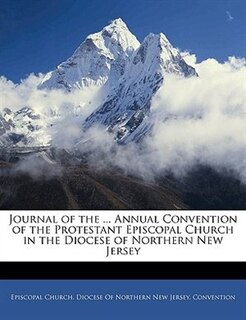Front cover_Journal Of The ... Annual Convention Of The Protestant Episcopal Church In The Diocese Of Northern New Jersey