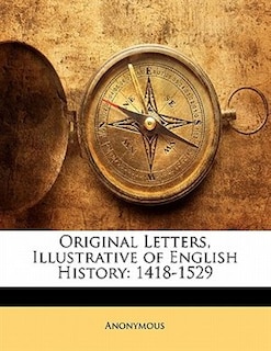 Front cover_Original Letters, Illustrative Of English History