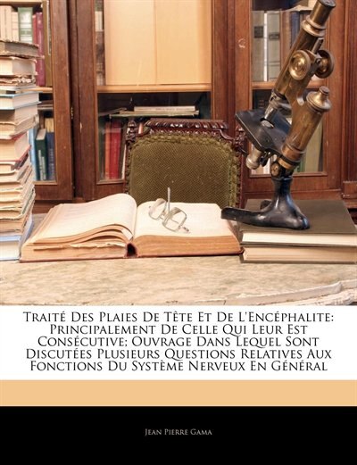 Front cover_Traité Des Plaies de Tète Et de l'Encéphalite
